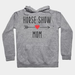 Horse Show Mom Equestrian Horse Racing Lover Mom Hoodie